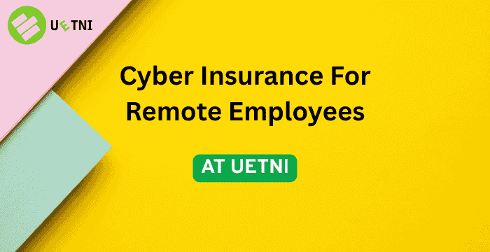 Cyber Insurance For Remote Employees